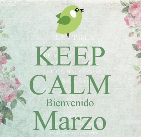 Keep calm bienvenido marzo